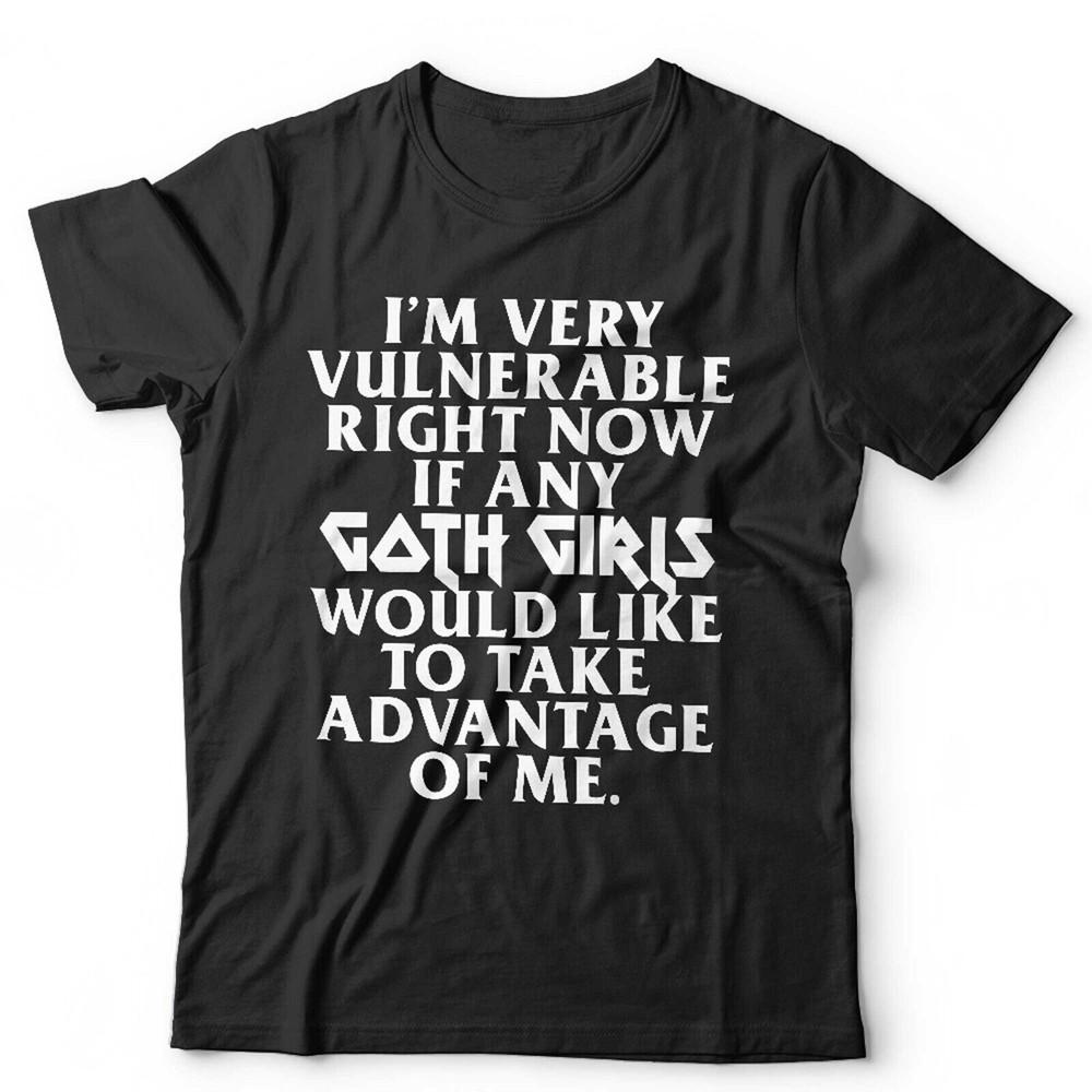 

Goth Tshirt I m Very Vulnerable Right Now Unisex Girls Funny Rock Gothic Meme L