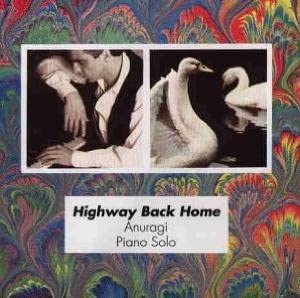 

CD ANURAGI - Highway Back Home NGHCD349 Nightingale Rec 1990 Germany World Music Used