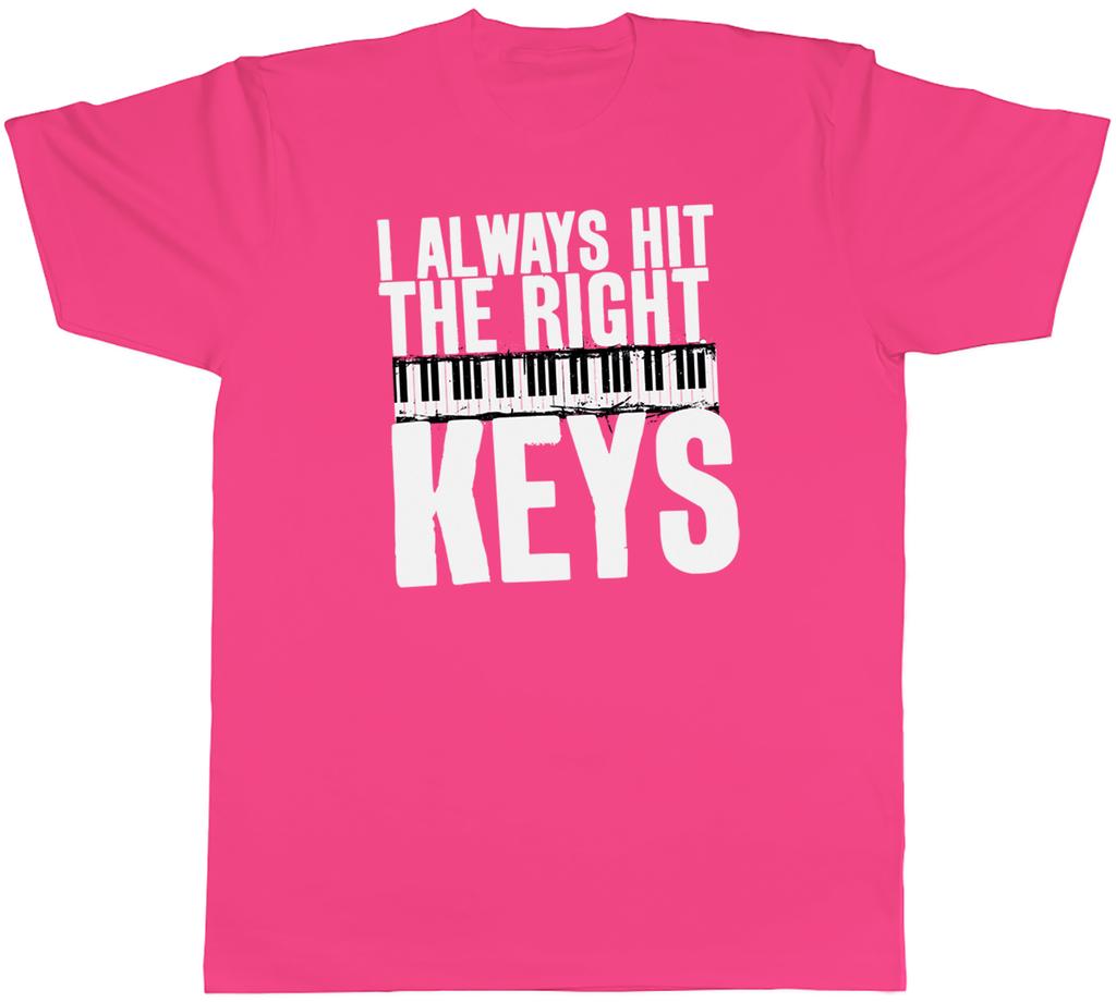 I Always Hit the Right Keys Piano Lover Unisexs TShirt Tee Gift Top