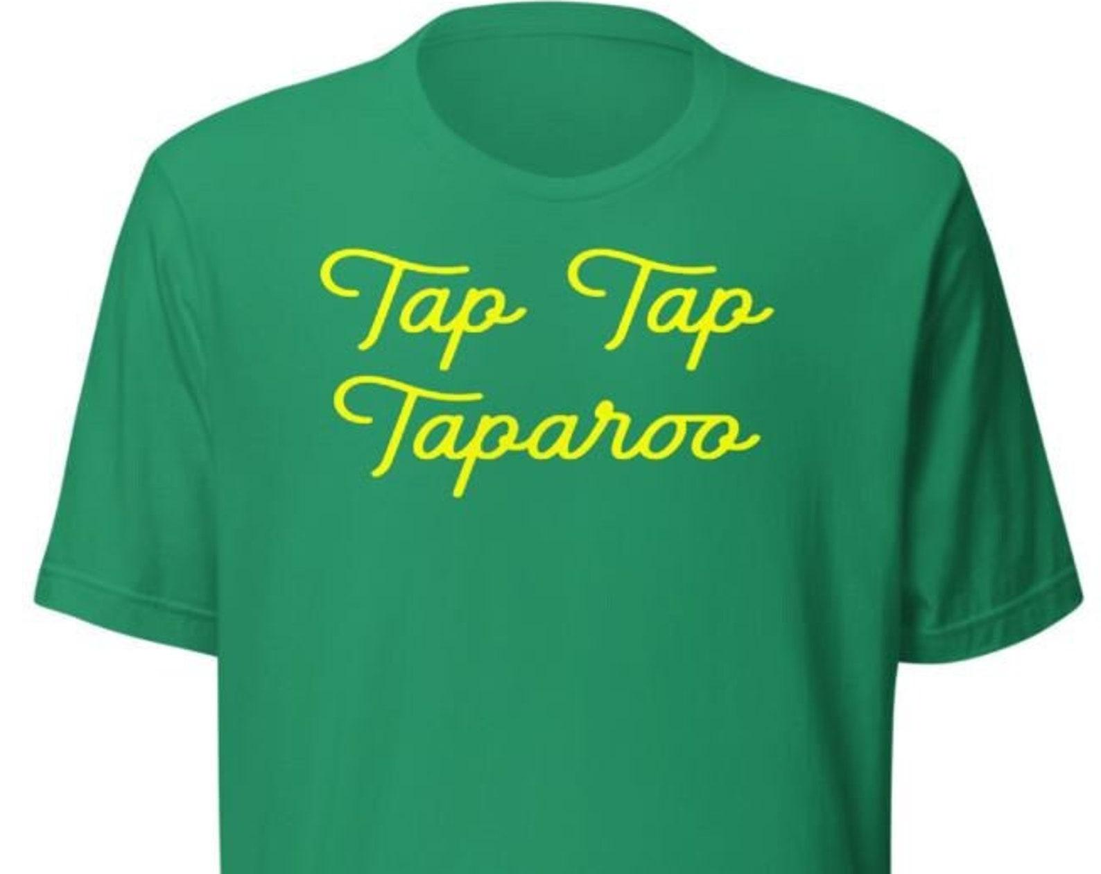 Tap Tap Taparoo Green Unisex T-Shirt 2XL