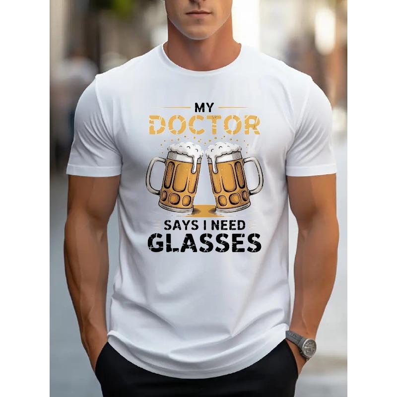 

European sizes Men s T-Shirt Black My Doctor Says I Need Glasses Beer Mugs Graphic Tee for Casual Wear 4XL білий