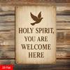 Holy Spirit Welcome Here Religious Tin Sign Wall Decor 8x12 Inches Metal Art Home Chapel Bedroom