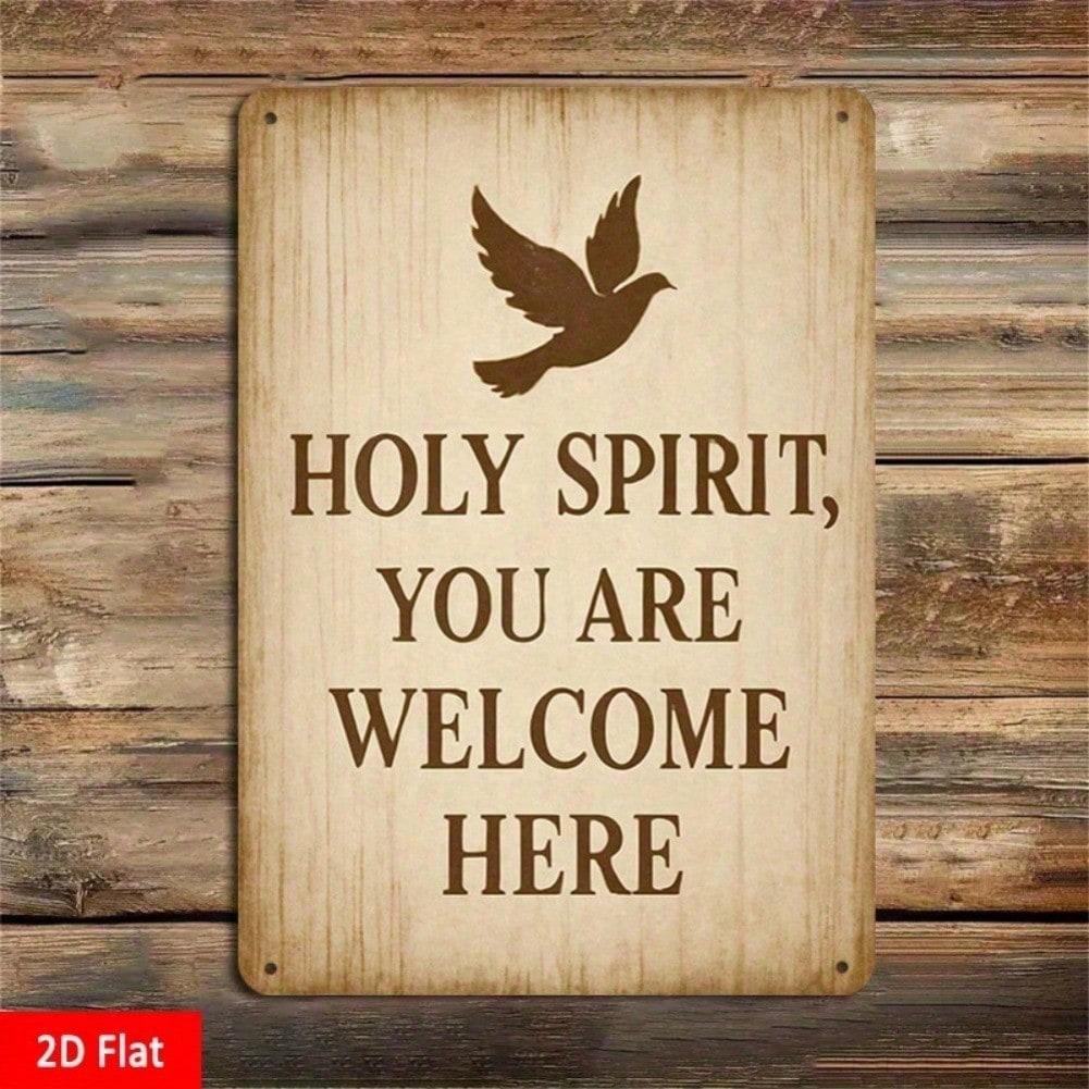 Holy Spirit Welcome Here Religious Tin Sign Wall Decor 8x12 Inches Metal Art Home Chapel Bedroom