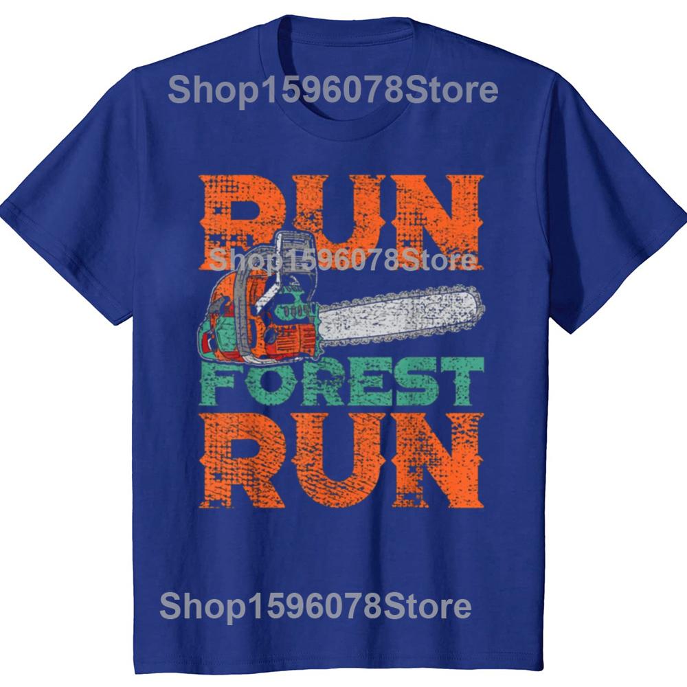 Lumberjack Chainsaw Run Forest Funny Woodworker T Shirts Men Women Humor Streetwear Tee Shirt Short Sleeve Unisex Loose Clothing