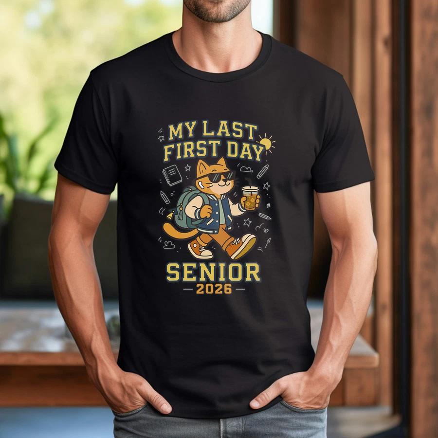 My Last First Day Senior 2026 Cat Back to School Cool Class T-Shirt L