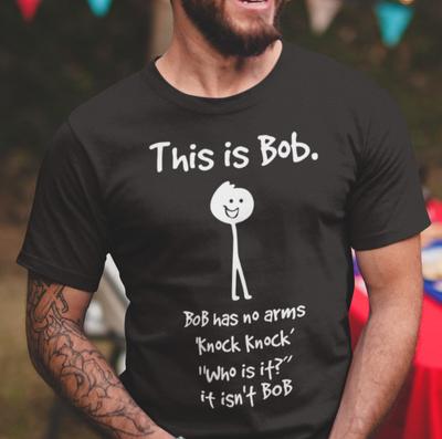 Das ist Bob Klopf Klopf Witz Lustiger Humor Sarkastisches T-Shirt