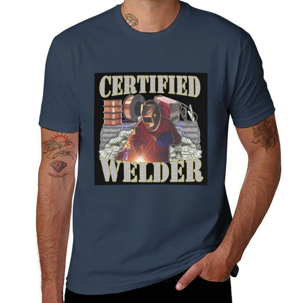 Certified Welder T-Shirt T Shirts for Man Cotton Man Graphic T Shirt T-Shirt
