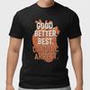 Good Better Best Cardiac Arrest Shirt Funny Nurse EMT Medical Humor Tee Unisex