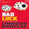 Bad Luck by Linwood Barclay Paperback Book 9780752883151