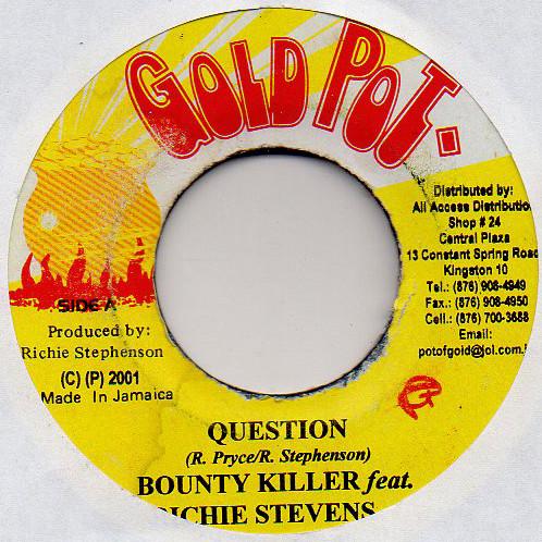 7inch Record BOUNTY KILLER, RICHIE STEPHENS - Question NONE Gold Pot 2001 Jamaica Reggae, Ska & Dub Used