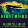 The Night Birds by Christopher Golden Paperback Book 9781835414491