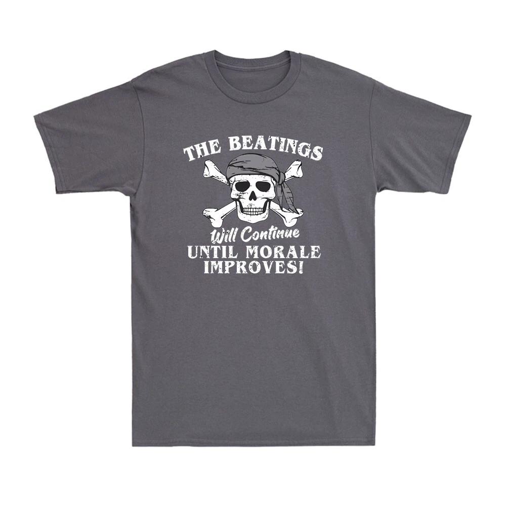 Beatings Will Continue Funny Sarcastic Skull Pirate Cool Graphic Men s T-Shirt S