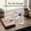 Unique Encouraging Stainless Steel Keyring Feature You Are Enough Engraved Design Ideal For Key And Bags Christmas Gifts