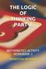 The The Logic of Thinking Part-2 : Mathematics Activity Workbook-2 : 2 Book
