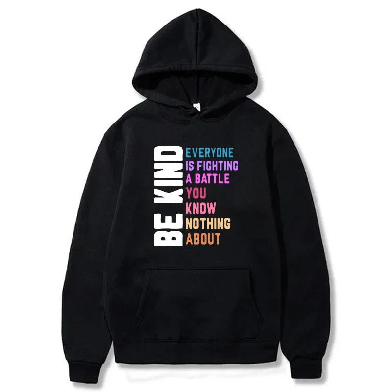 Autumn Winter Be Kind Everyone Is Fighting Printed Sweatshirts Women Harajuku Crew Neck Casual Comfortable Tops Hoodie