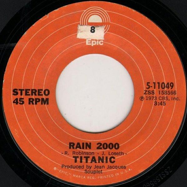 

7inch Record TITANIC - Rain 2000 511049 Epic 1973 US Rock Used
