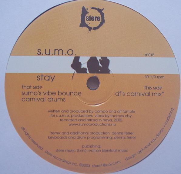 

12inch Record S.U.M.O. - Stay SF015 Sfere 2004 US Dance & Electronica Used