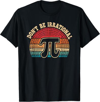 Don't Be Irrational Pi Day Math Teacher Funny Graphic Tee Retro Sunset T-Shirt for Men and Women