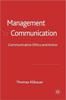 The Management Communication : Communicative Ethics and Action Book