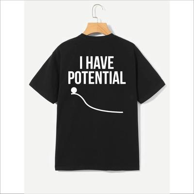 I Have Potential T-shirt Funny Science Themed Physics Gift Top Men's Unisex Tee