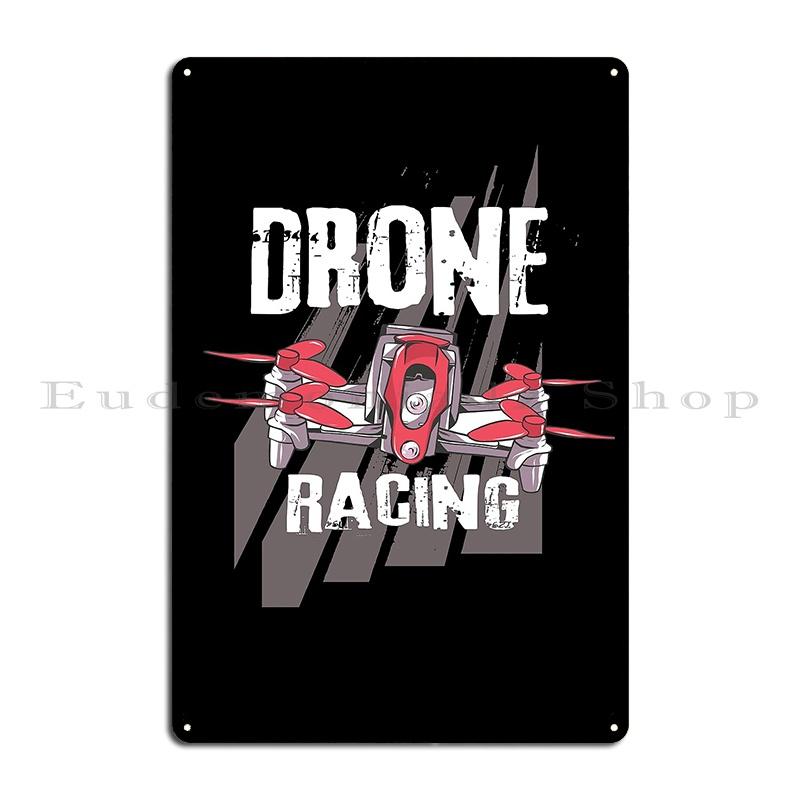 DRONE RACING PILOT UAV UAS QUADCOPTER FPV  Metal Plaque Wall Mural Garage Design Cinema Designer Tin Sign Poster