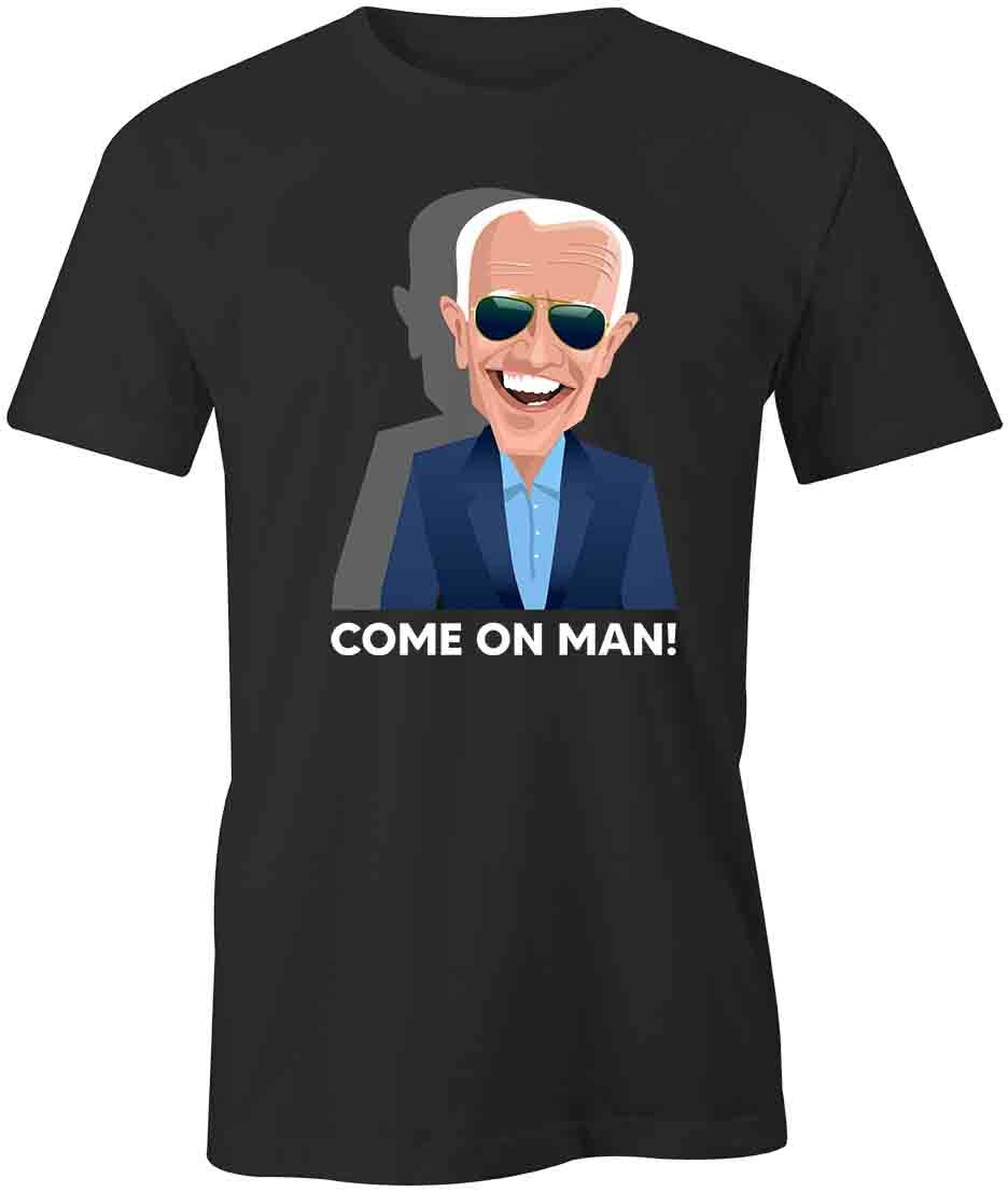 BIDEN COME ON MAN TShirt Tee Short-Sleeved Cotton POLITICAL CLOTHING S1BCA542 XL