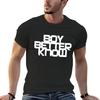 Boy Better Know - Chest Placement (white) T-Shirt Customs Design Your Own Oversized Graphic Tee Blouse T Shirts for Men Pack
