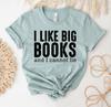 I Like Big Books And I Cannot Lie T-shirt, Librarian Shirt, Book Lover Top, Reading Lover Gift, Teacher Shirts, Back To School Top, Book Tee