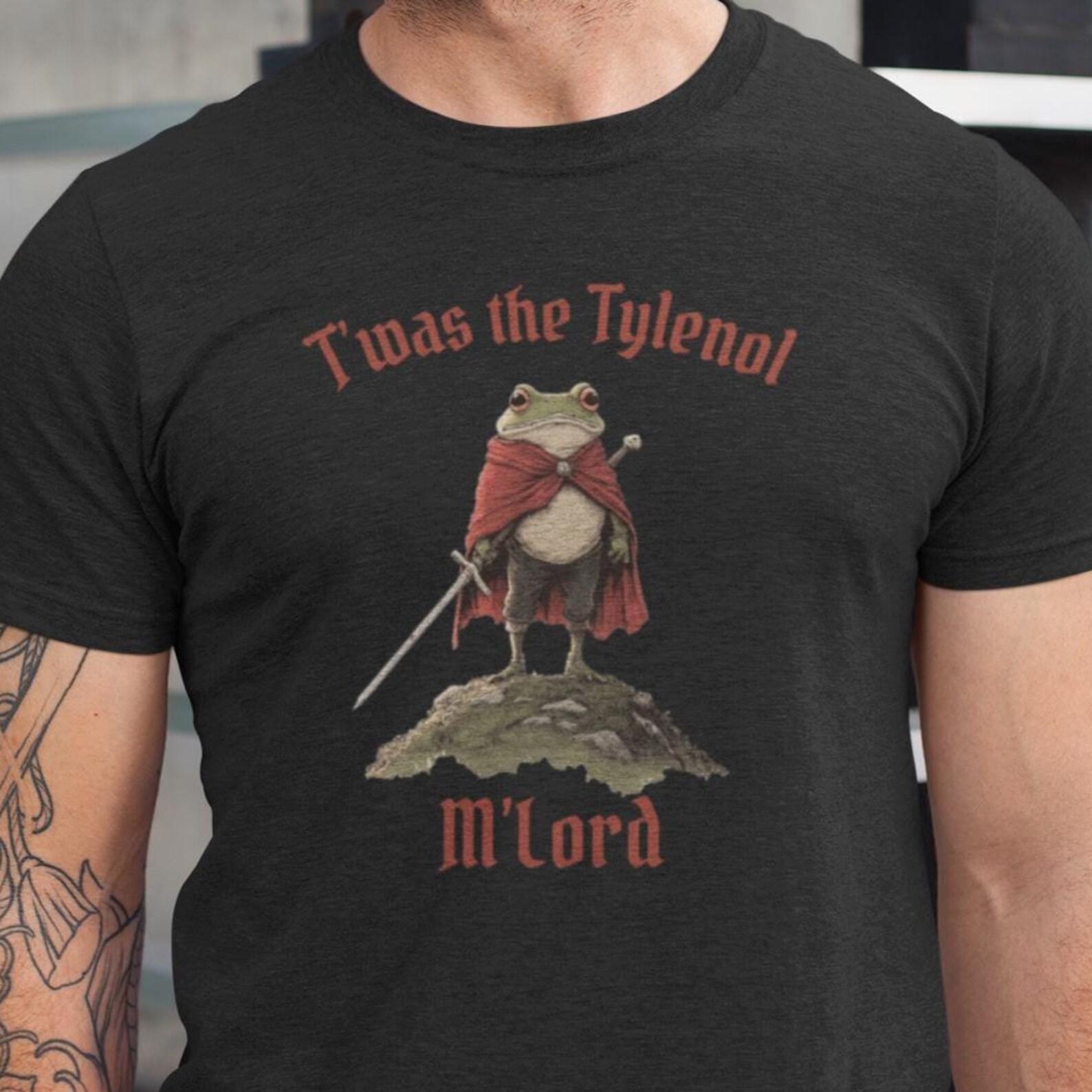 Tylenol T-Shirt, Twas the Tylenol M lord, Anti Trump tee, Funny Meme Shirt 3XL