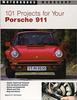 Libro 101 Projects for Your Porsche 911, 1964-1989