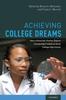 The Achieving College Dreams : How a University-Charter District Partnership Created an Early College High School Book