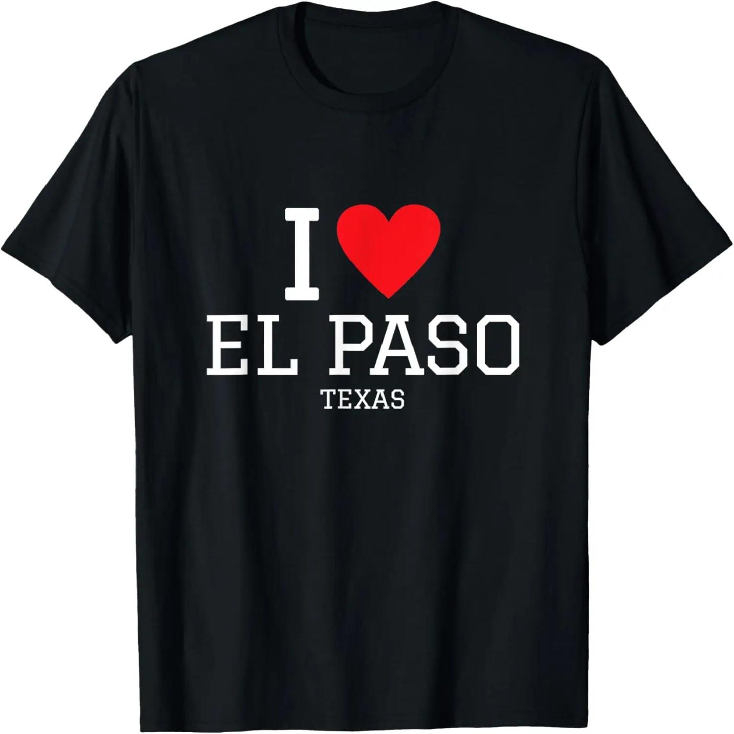 I Love El Paso Shirt - Texas T-Shirt S чёрный