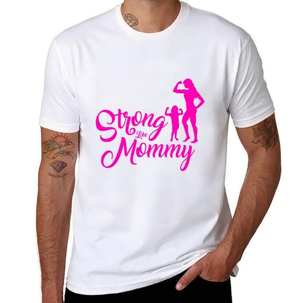 Strong Like Mommy Girl TShirt Casual Loose Short Sleeve Tee for Unisex