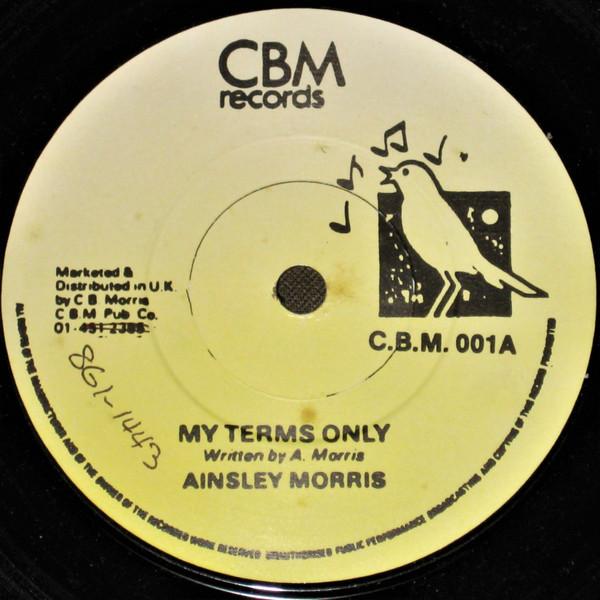 

7inch Record AINSLEY MORRIS - My Terms Only CBM001 CBM Records UK Reggae, Ska & Dub Used