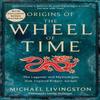 Origins of The Wheel of Time by Michael Livingston Paperback Book 9781035004188