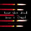 How She Died How I Lived by Mary Crockett Paperback Book 9780316523820
