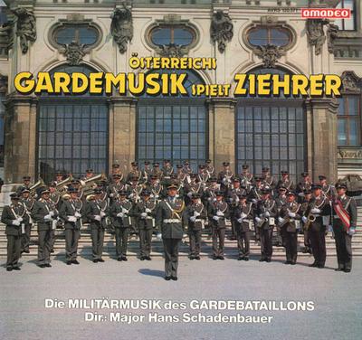 LP Record MAJOR HANS SCHADENBAUER, DIE MILITA - Osterreichs Gardemusik Spielt Ziehr 120571 AMADEO Austria Classical Used