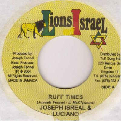 Disque 7 pouces JOSEPH ISRAEL - Ruff Times / Ruff Riddim AUCUN Lions Of Israel 2004 Jamaïque Reggae, Ska & Dub Occasion