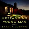 Upstanding Young Man by Sharon Doering Paperback Book 9781368113809