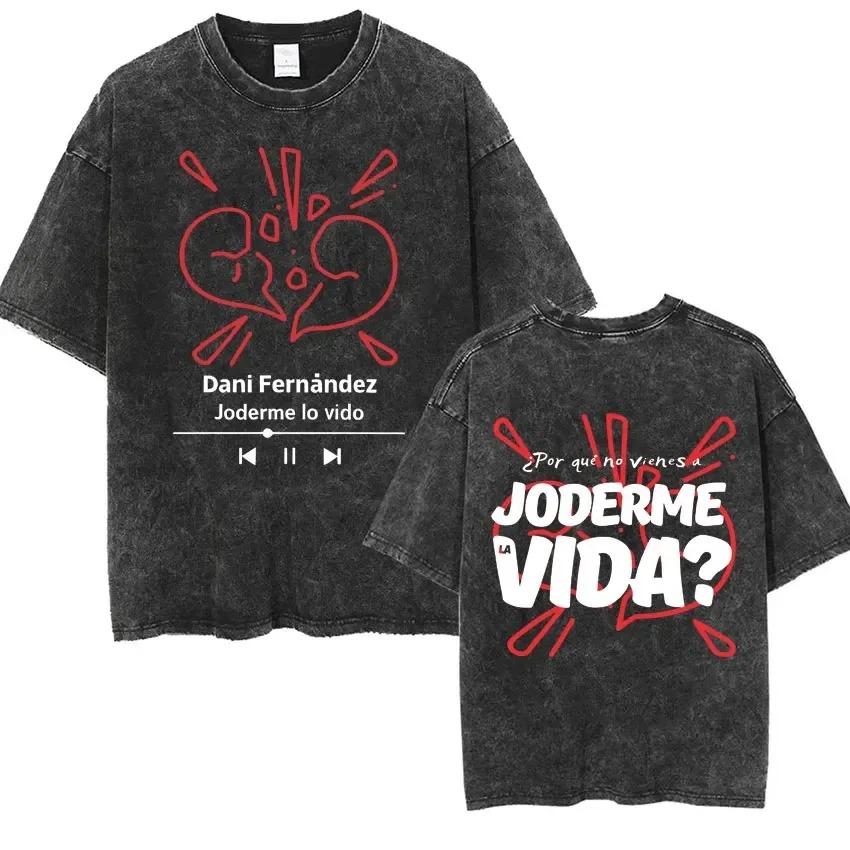 Vintage Washed TShirt Rapper Dani Fernandez Fashion Album Print Harajuku Style Loose Comfort Casual Women And Men Tshirt