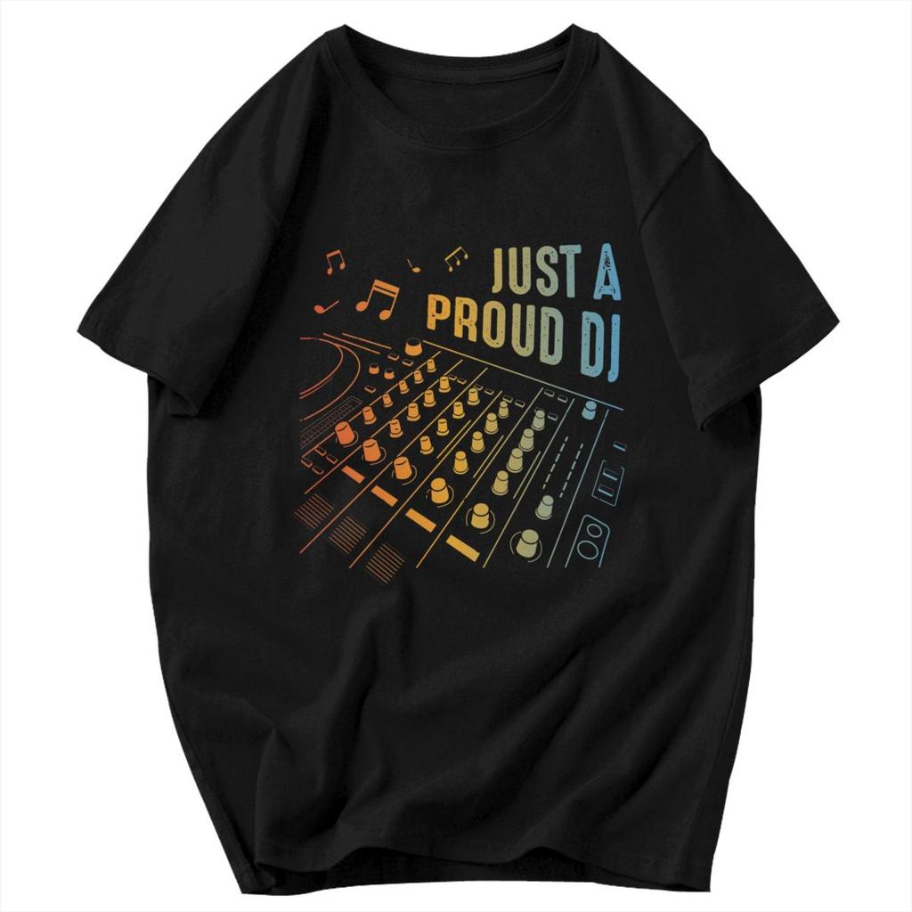 Men T Shirt Just A Proud DJ Cotton Y2K Graphic Customized Unisex Clothes T Shirts