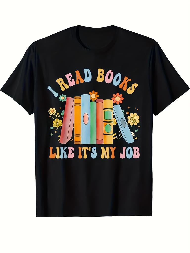 Mens & S Book Lovers Graphic TShirt I Read Books Like Its My Job Slogan with Book & Reading Design Soft Breathable Crew Neck Lightweight Casual Summer