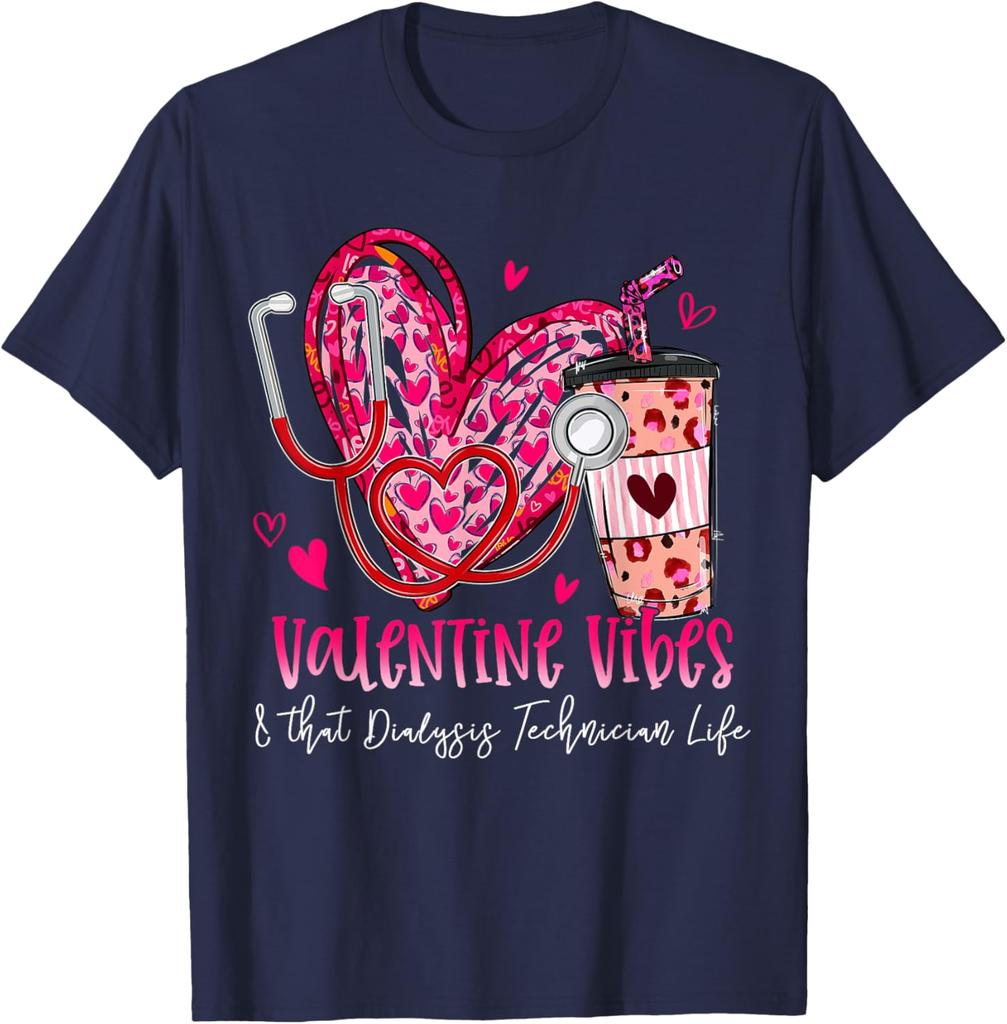 Valentine Vibes Dialysis Technician Life Graphic T-Shirt Soft Breathable Cotton Tee Daily Wear