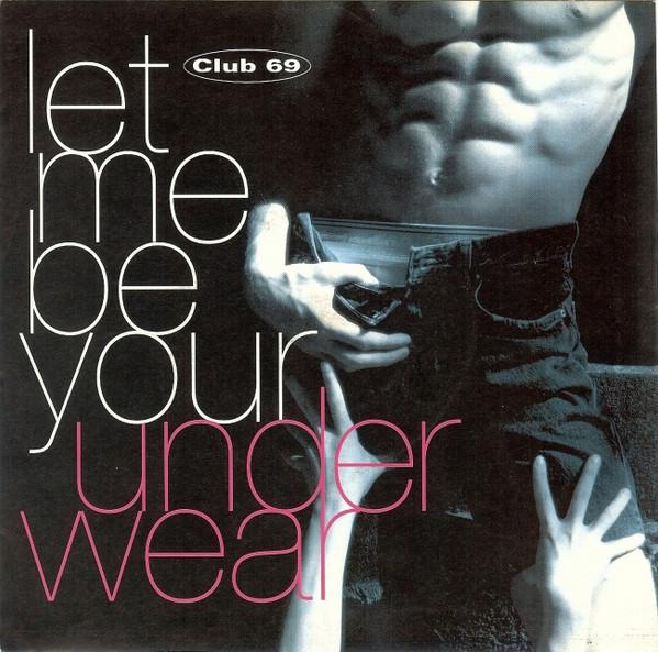 

7inch Record CLUB 69 Let Me Be Your Underwear 8699907 FFRR 1992 UK Dance Electronica Used
