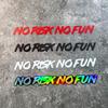 No Risk, No Fun, Car Stickers
