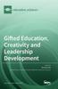 Книга Gifted Education, Creativity and Leadership Development