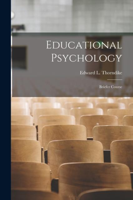 Kniha Educational Psychology; Briefer Course