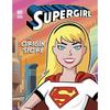 Supergirl: An Origin Story How did Supergirl become one of the Earth''s