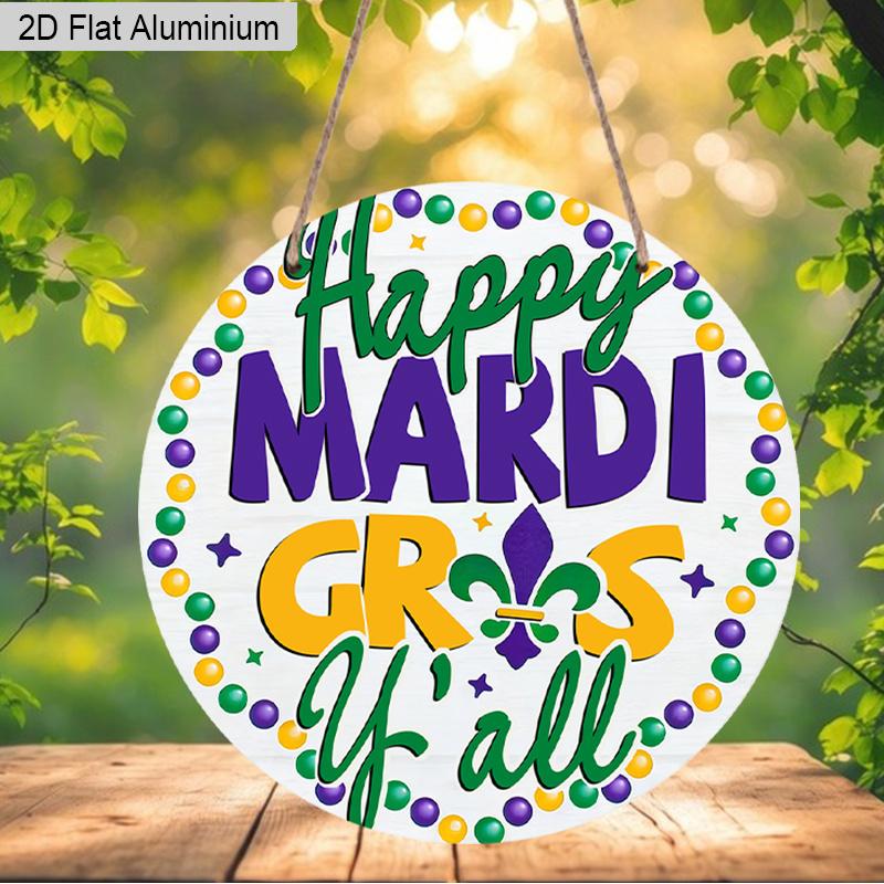 2D Flat 1pc Mardi Gras Round Aluminum Decor Plaque, "Happy Mardi Gras " Lettering Sign, Home Decor, Porch Decor, Bar Decor, Carnival Celebrations
