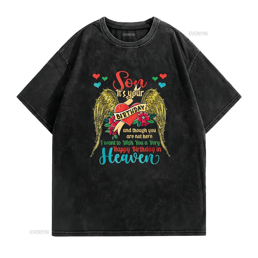 Wish A Very Happy Birthday Son In Heaven Memorial Family T Shirt vintage Washed Soft Stretched homme Breathable Unisex